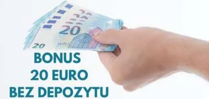 20 euro bez depozytu dla Polaków