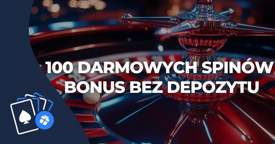 100 darmowych spinów bez depozytu za rejestrację