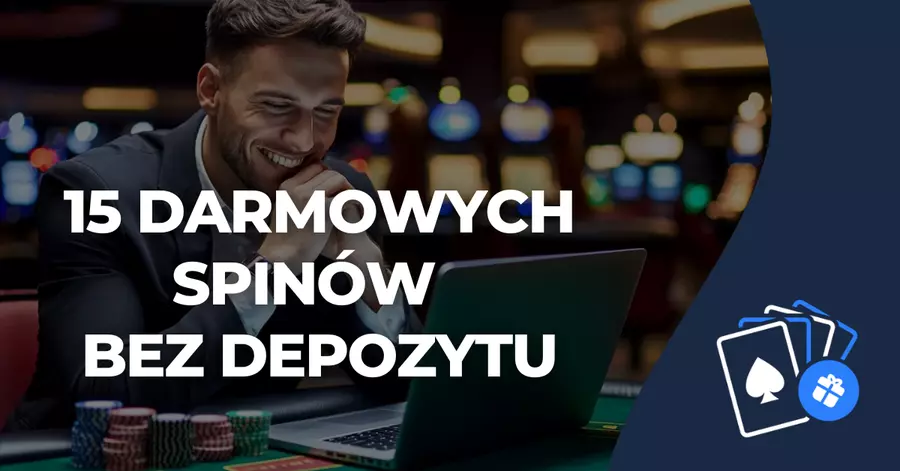 15 darmowych spinów bez depozytu