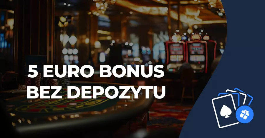 5 euro bonus bez depozytu