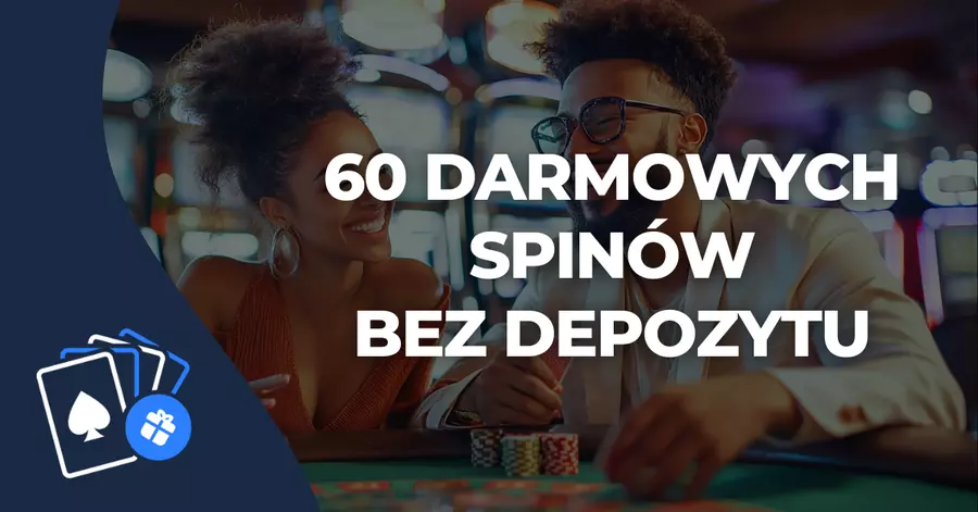 60 darmowych spinów bez depozytu