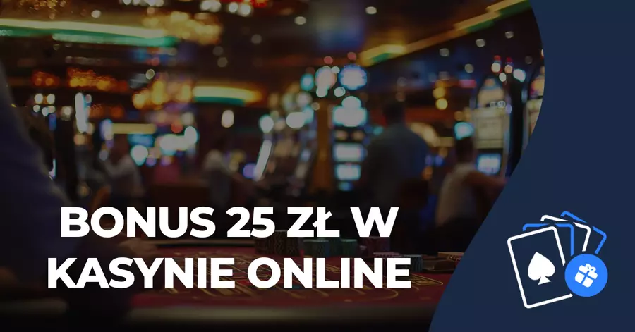 Bonus 25 zł w kasynie online