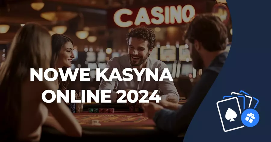 Nowe kasyna online 2024